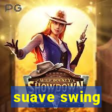 suave swing